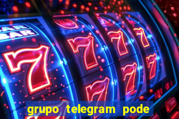 grupo telegram pode tudo gay